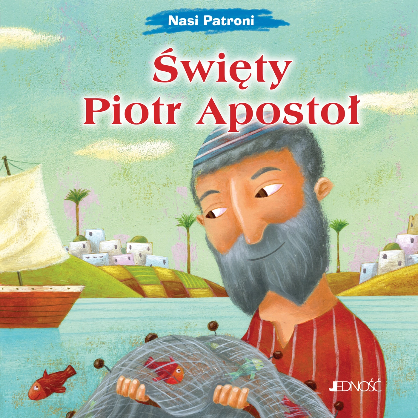 Nasi Patroni. Święty Piotr Apostoł - Książki