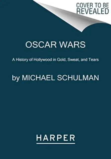 Oscar Wars: A History of Hollywood in Gold, Sweat, and Tears - Książki