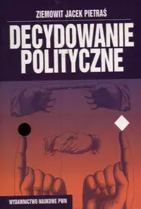 Decydowanie polityczne - Książki