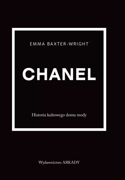 Chanel Historia kultowego domu mody - Książki