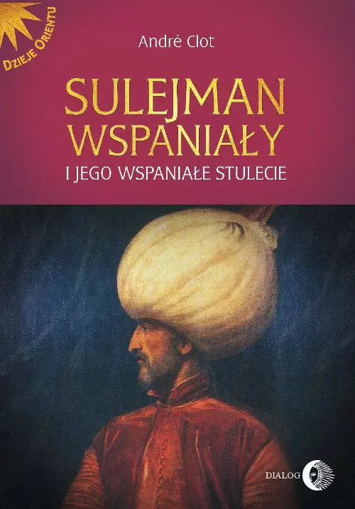 Sulejman Wspaniały i jego wspaniałe stulecie - Książki