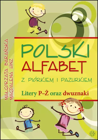 Polski alfabet z piórkiem i pazurkiem. Litery P-Ż oraz dwuznaki - Książki