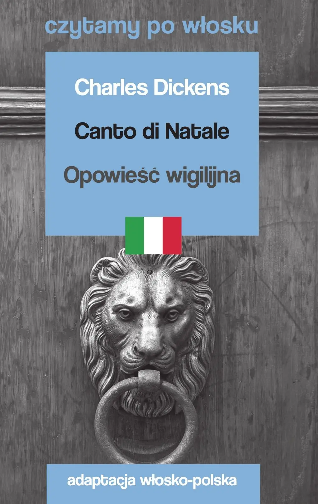 Canto di Natale / Opowieść wigilijna. Czytamy po włosku - Książki