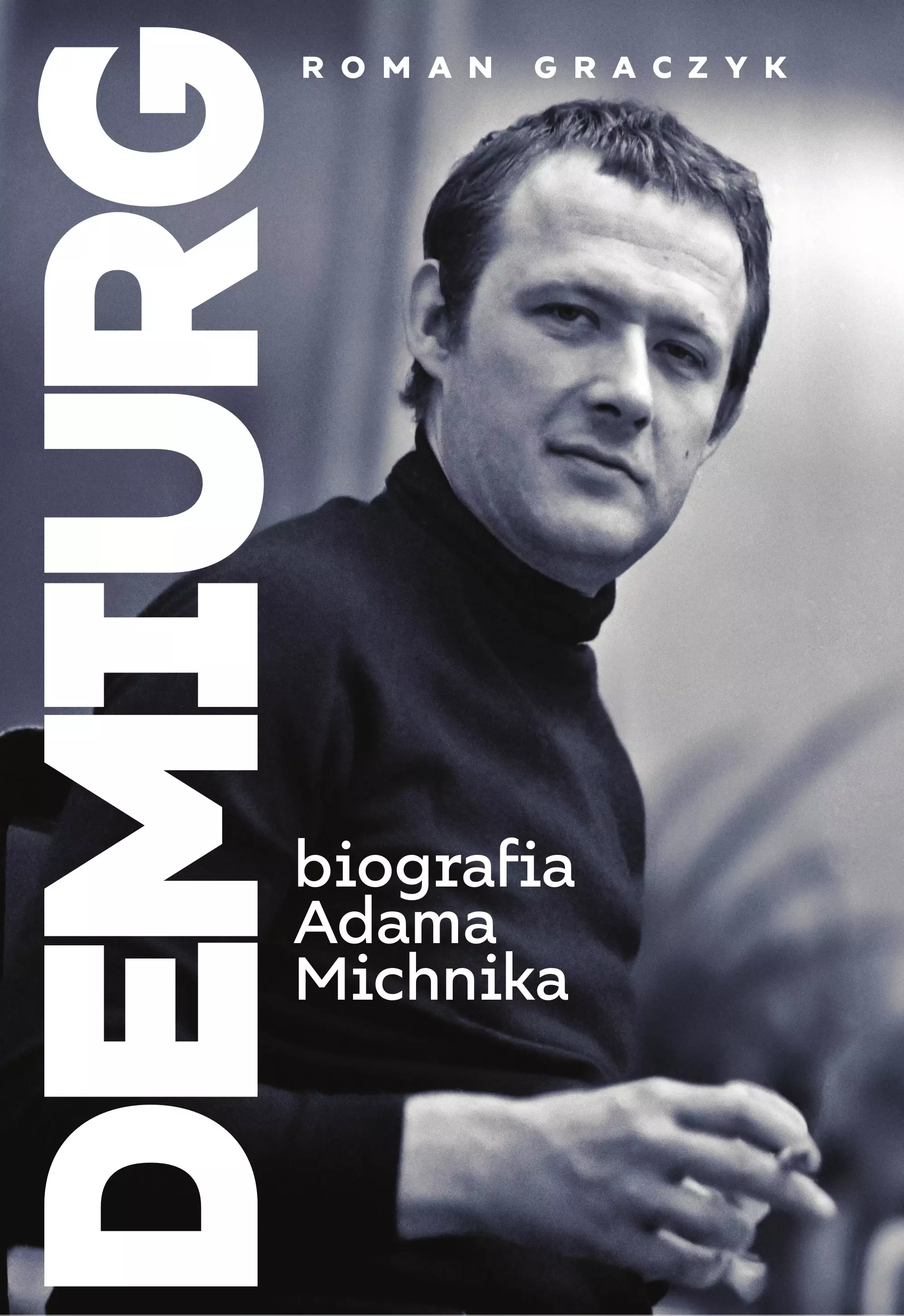 Demiurg. Biografia Adama Michnika - Książki