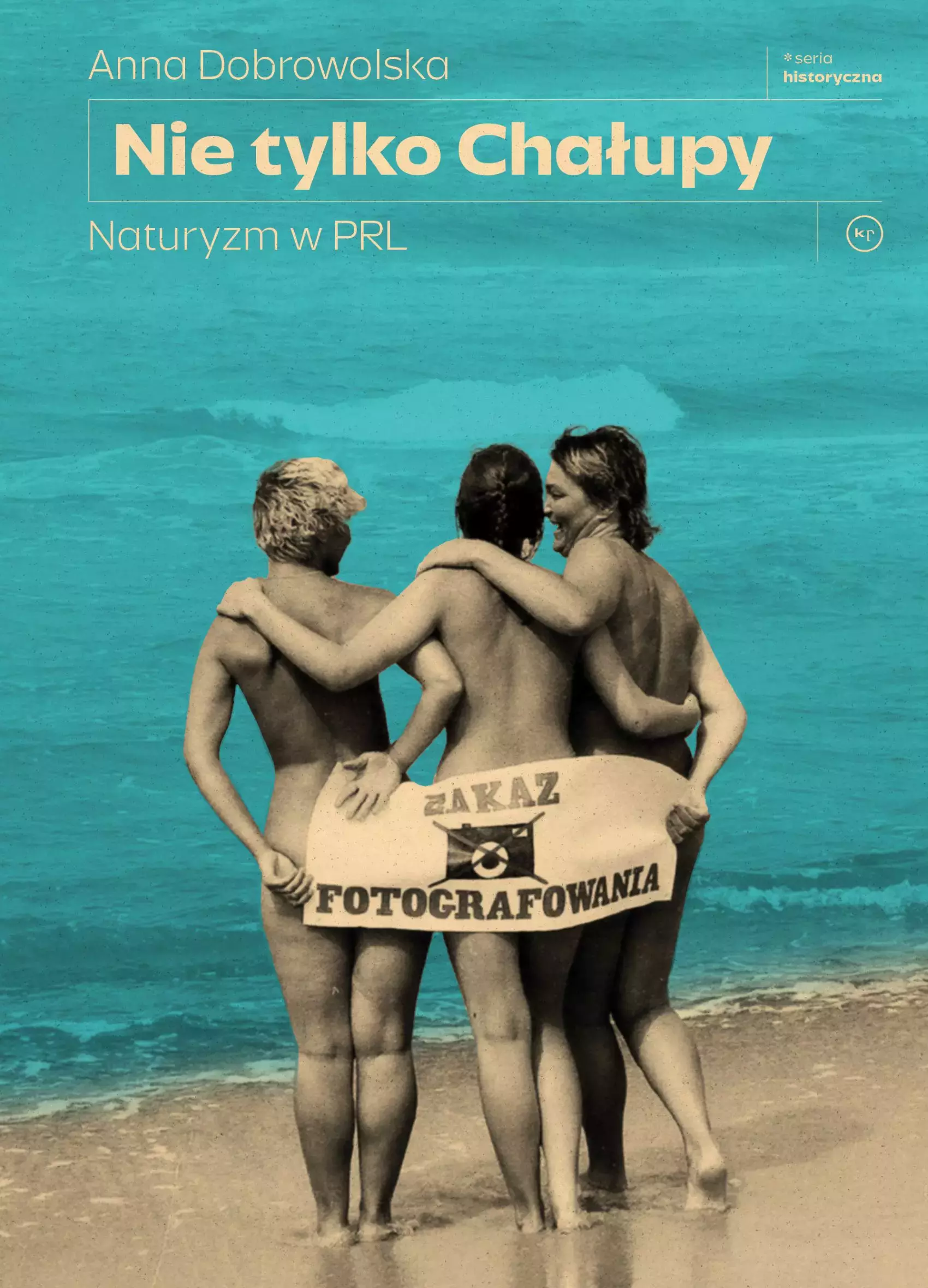 Nie tylko Chałupy. Naturyzm w PRL - Książki