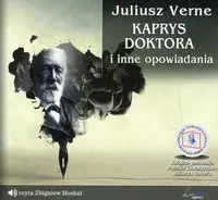 Kaprys doktora i inne opowiadania. Audiobook - Audiobooki