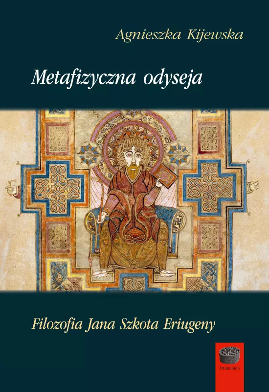 Metafizyczna odyseja. Filozofia Jana Szkota Eriugeny - Książki