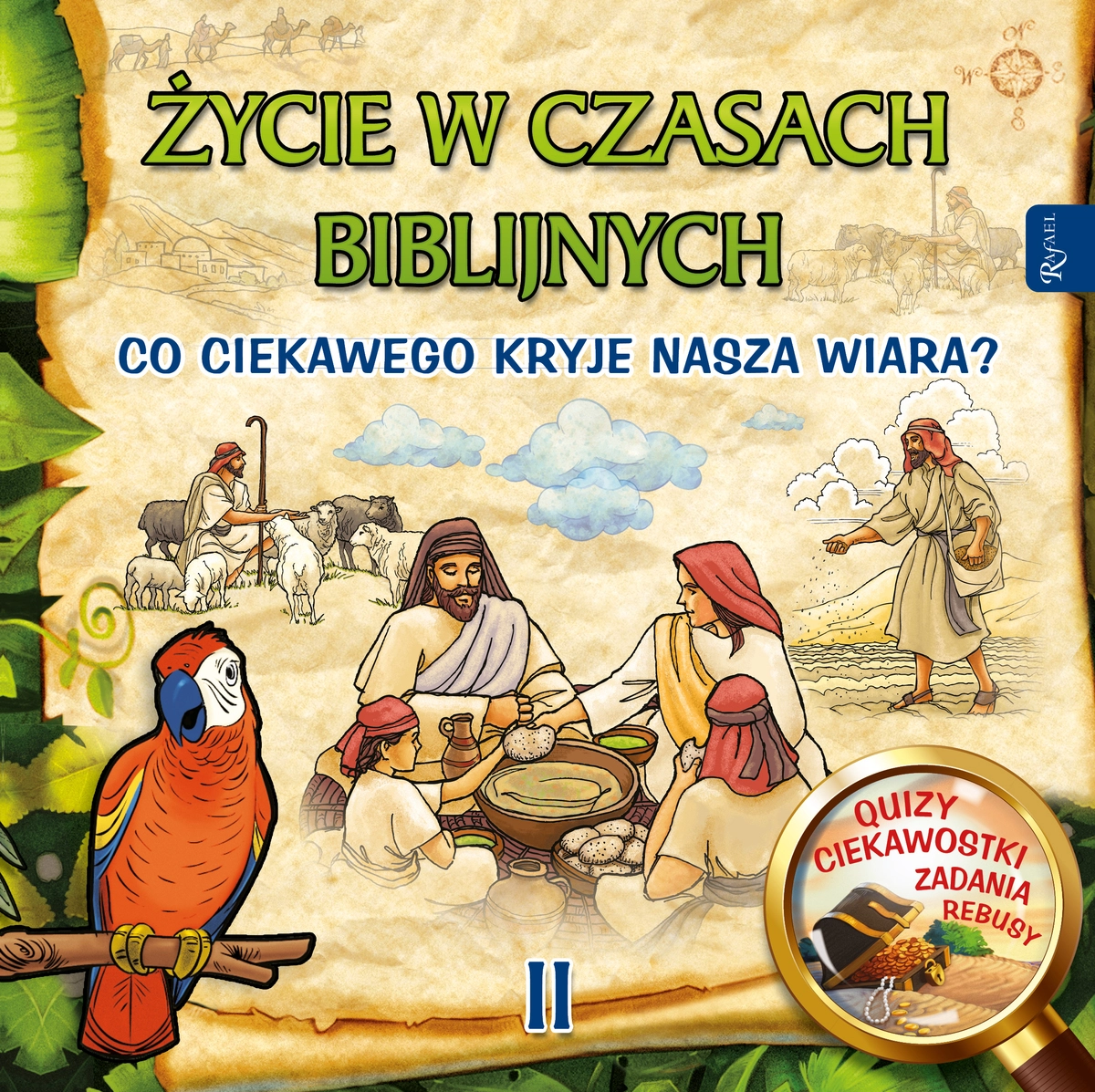 Życie w czasach biblijnych II. Co ciekawego kryje nasza wiara - Książki
