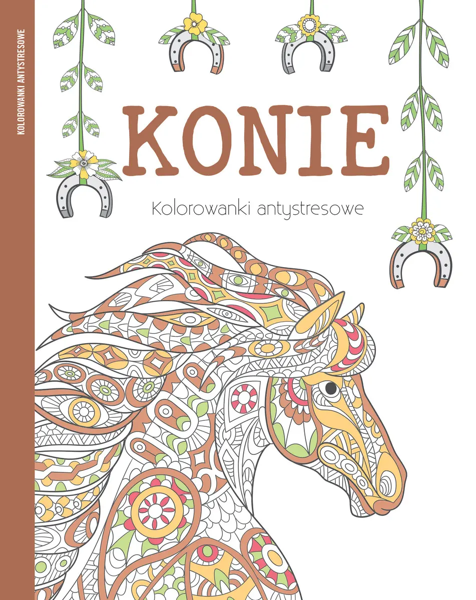 Konie. Kolorowanki antystresowe - Książki