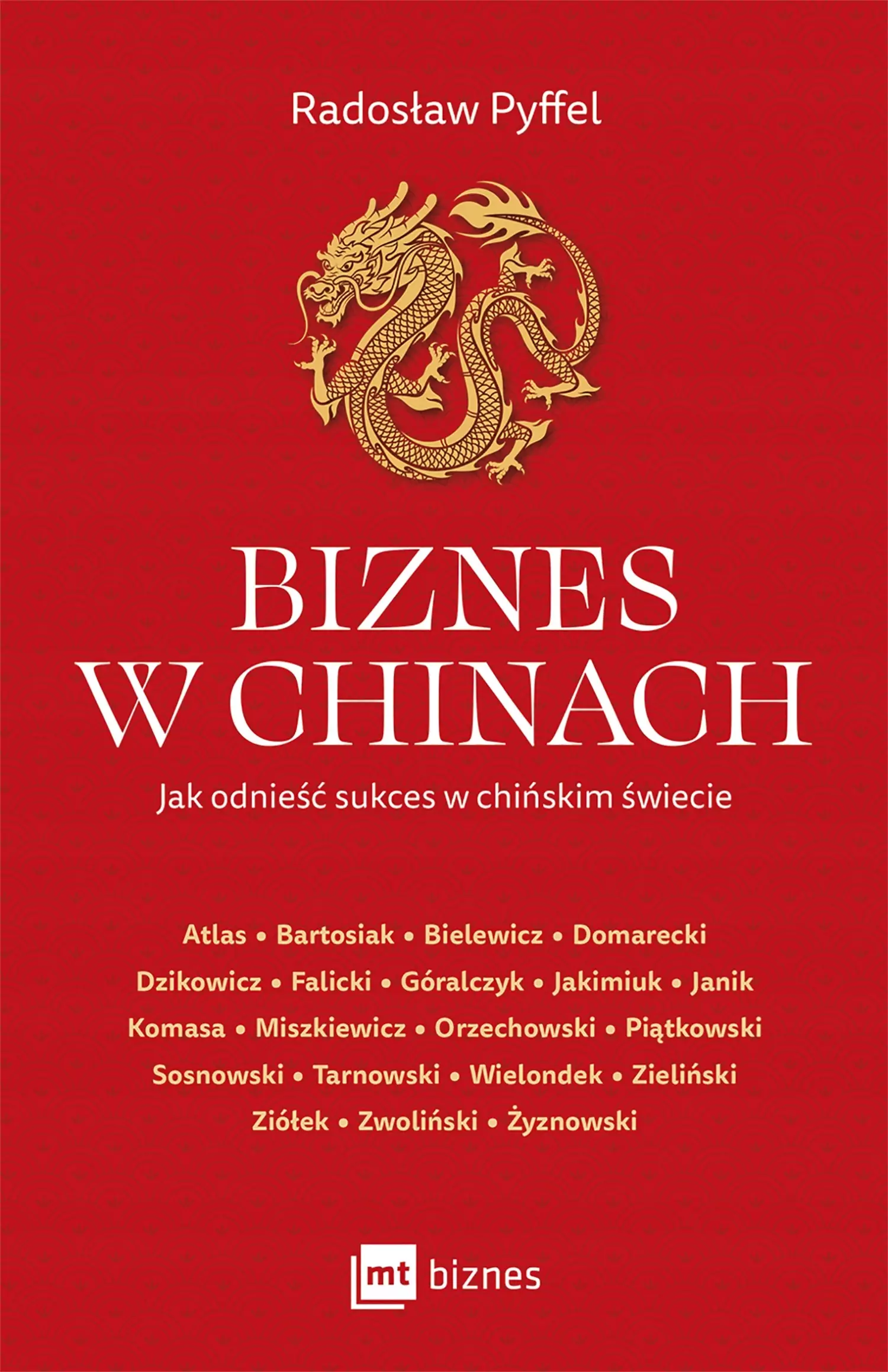 Biznes w Chinach. Jak odnieść sukces w chińskim świecie - Książki