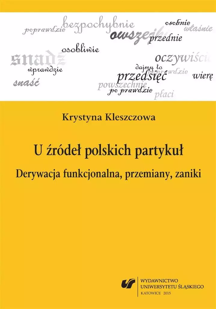 U źródeł polskich partykuł. Derywacja... - Książki