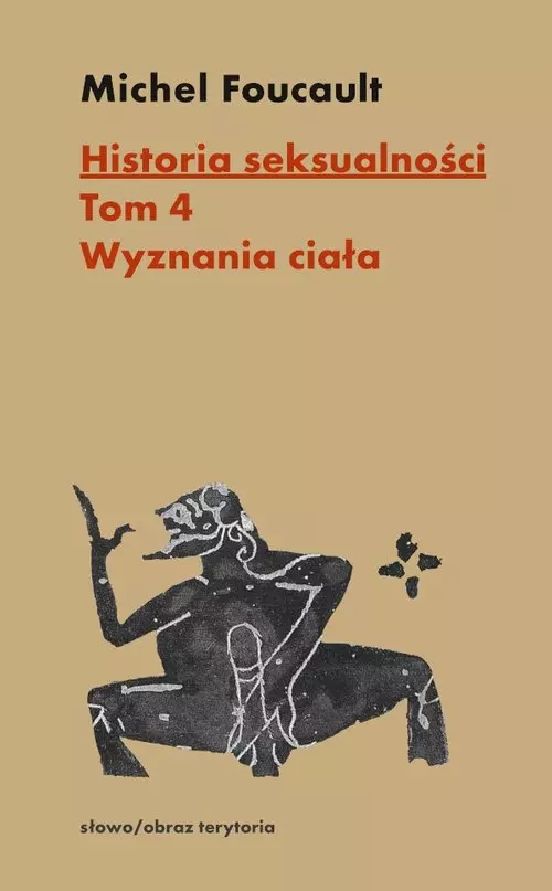 Historia seksualności. Tom 4. Wyznania ciała - Książki