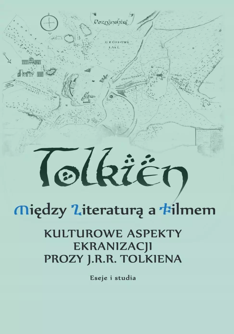 Tolkien. Między literaturą a filmem - Książki