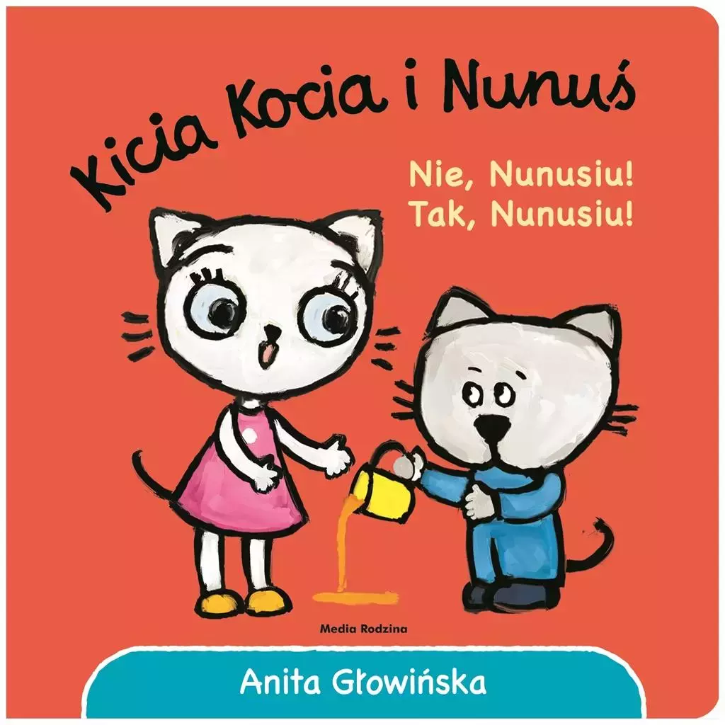 Kicia Kocia i Nunuś Nie, Nunusiu! Tak, Nunusiu! - Książki