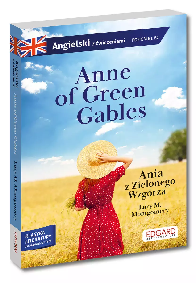Anne of Green Gables. Ania z Zielonego Wzgórza. Adaptacja klasyki z ćwiczeniami - język angielski - Książki