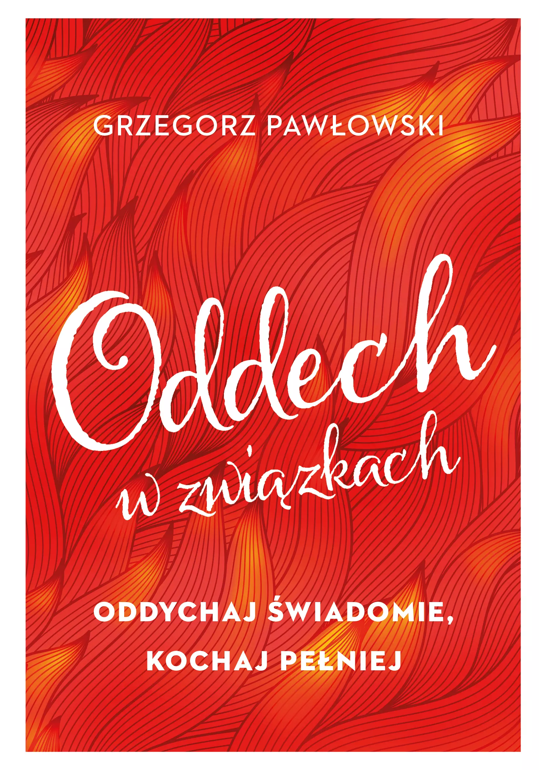 Oddech w związkach. Oddychaj świadomie, kochaj pełniej - Książki