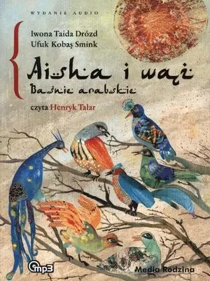 Baśnie arabskie. Aisha i wąż. Audiobook - Audiobooki