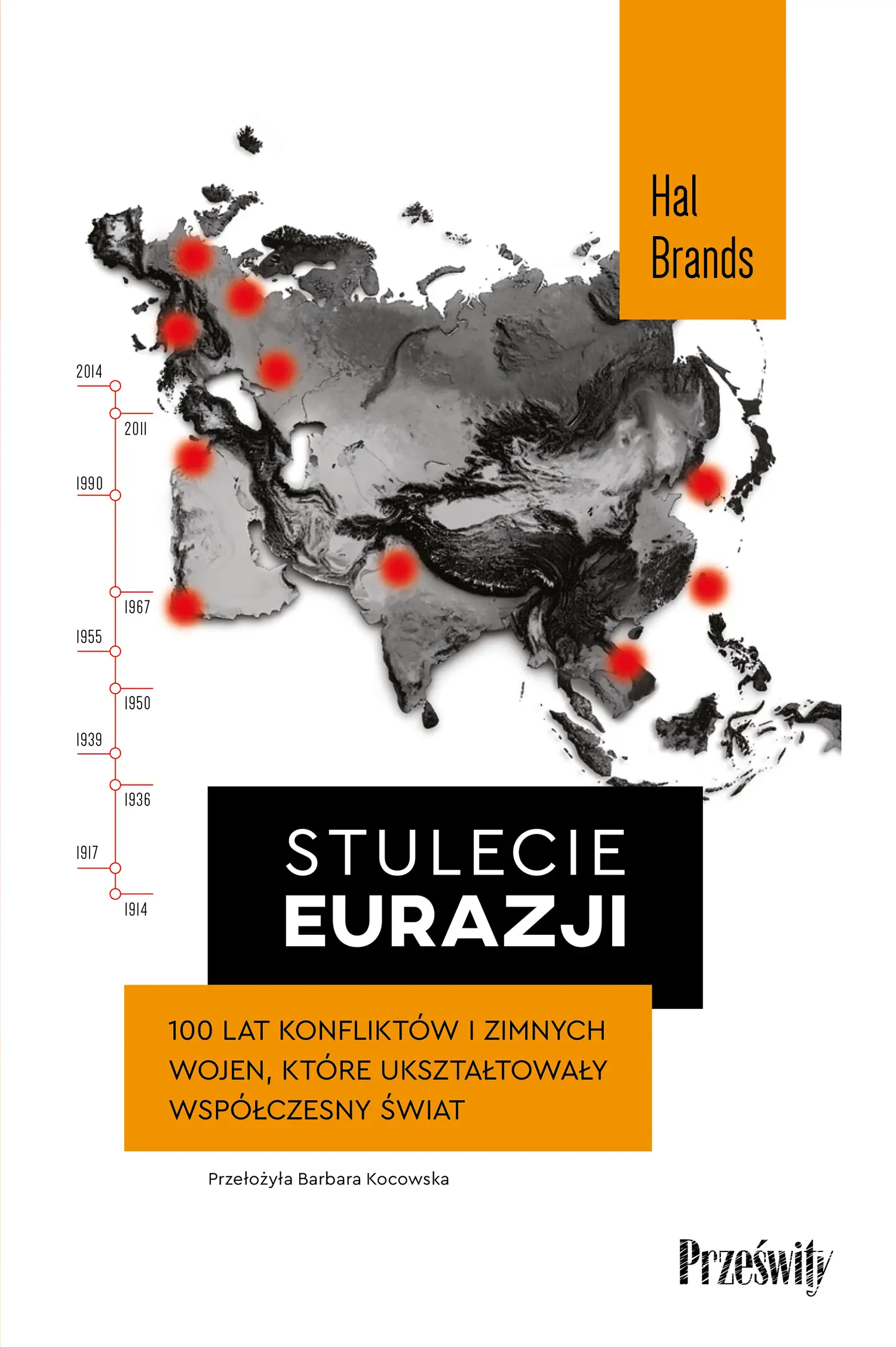 Stulecie Eurazji. 100 lat konfliktów i zimnych wojen, które ukształtowały współczesny świat - Książki