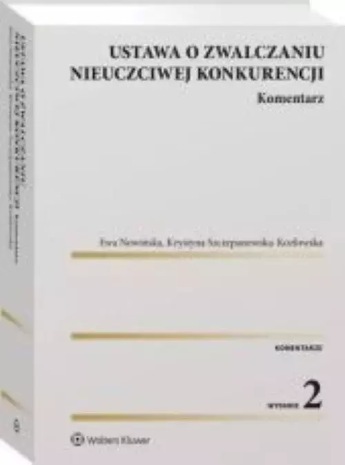 Ustawa o zwalczaniu nieuczciwej konkurencji. Komentarz - Książki