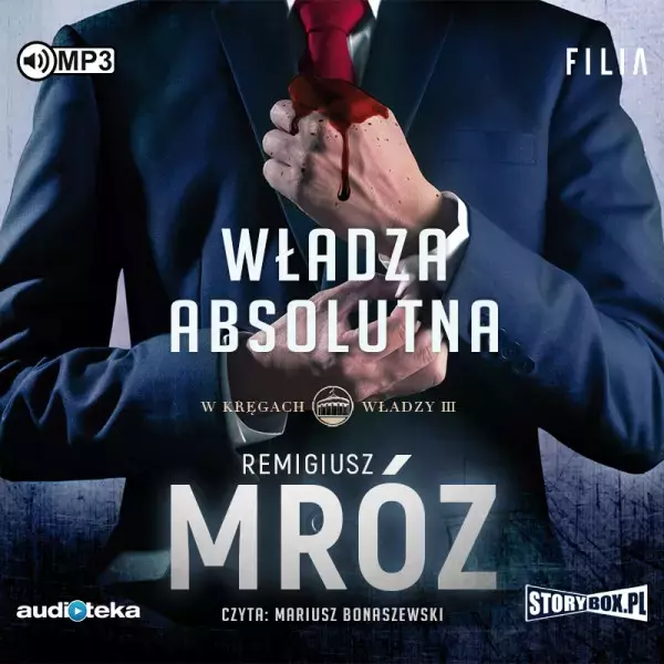 W kręgach władzy. Tom 3. Władza absolutna. Audiobook - Audiobooki