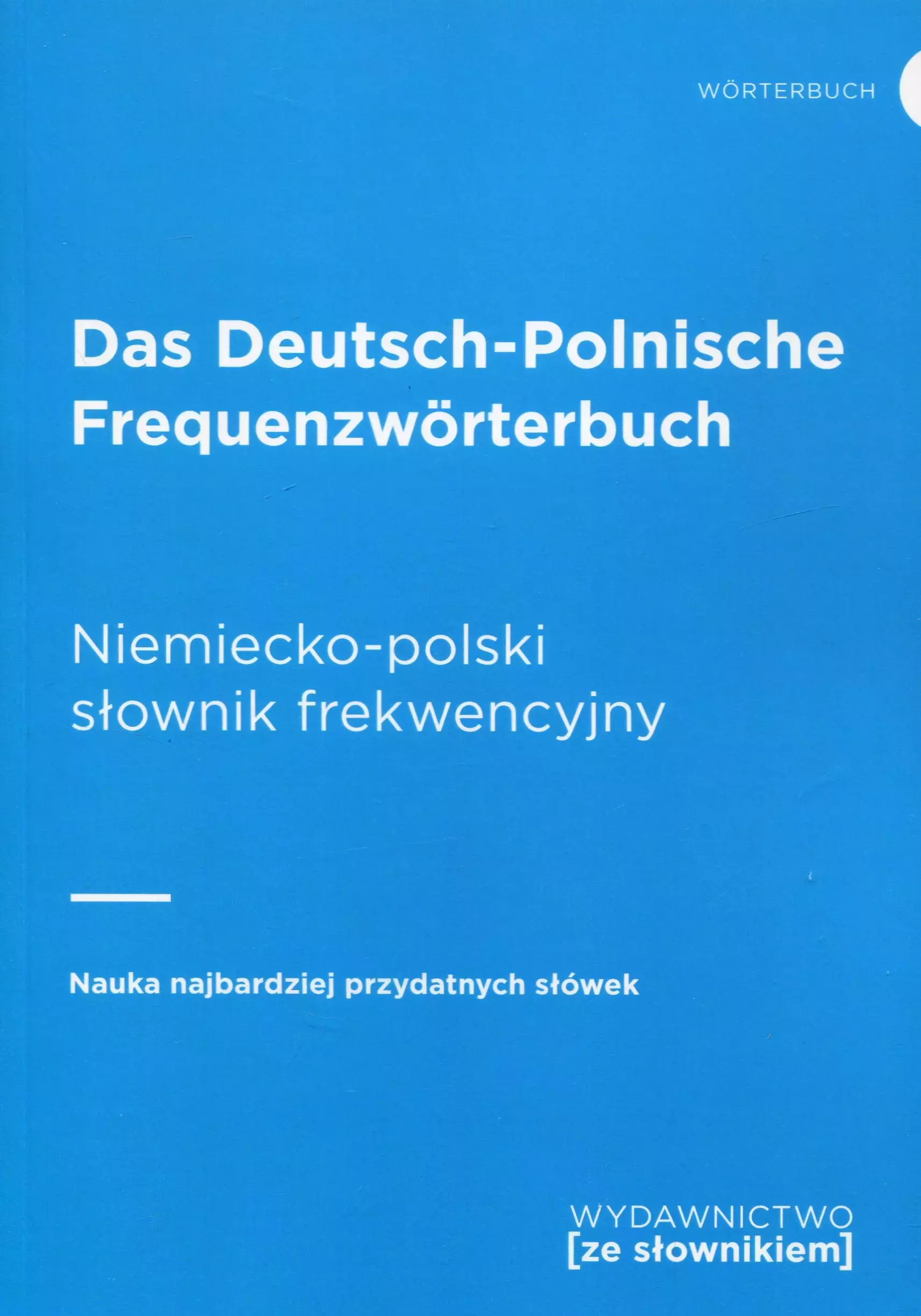 Das Deutsch-Polnische Frequenzwörterbuch. Niemiecko-polski słownik frekwencyjny - Książki