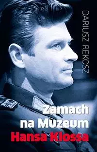 Zamach na Muzeum Hansa Klossa - Książki