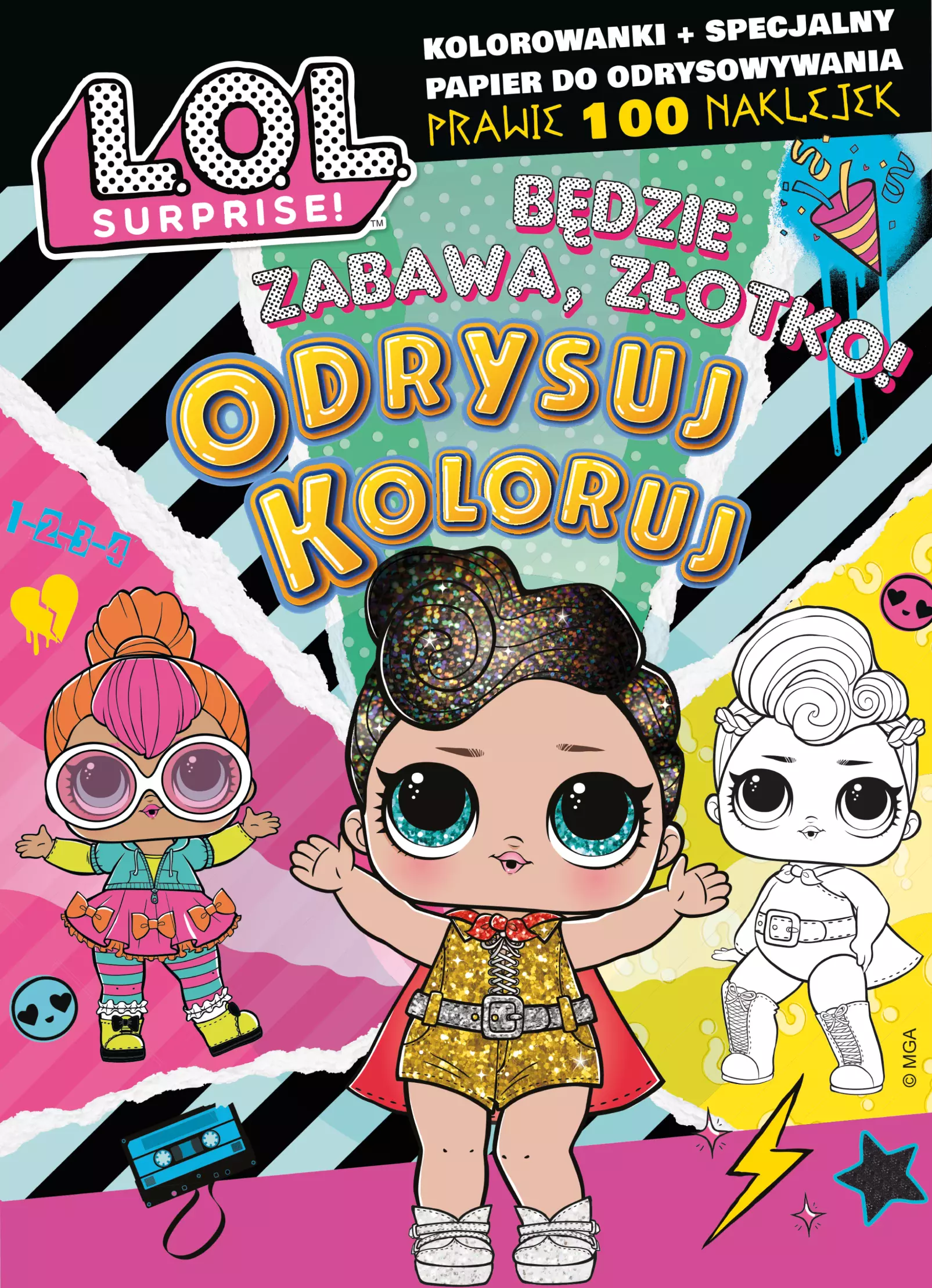 L.O.L. Surprise! Odrysuj koloruj. Będzie zabawa, złotko! - Książki