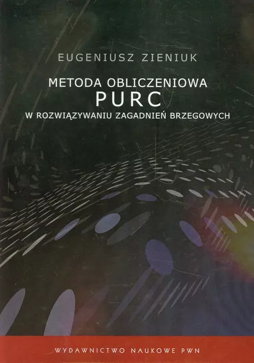 Metoda obliczeniowa PURC w rozwiązywaniu zagadnień brzegowych - Książki