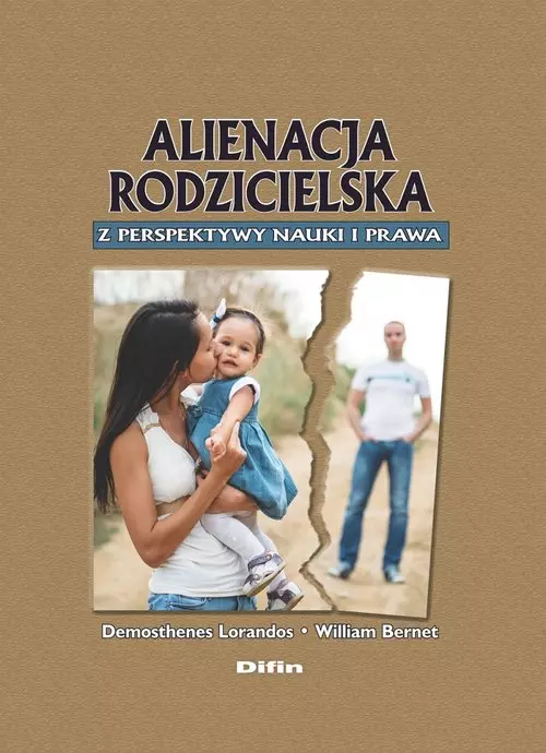 Alienacja rodzicielska z perspektywy nauki i prawa - Książki