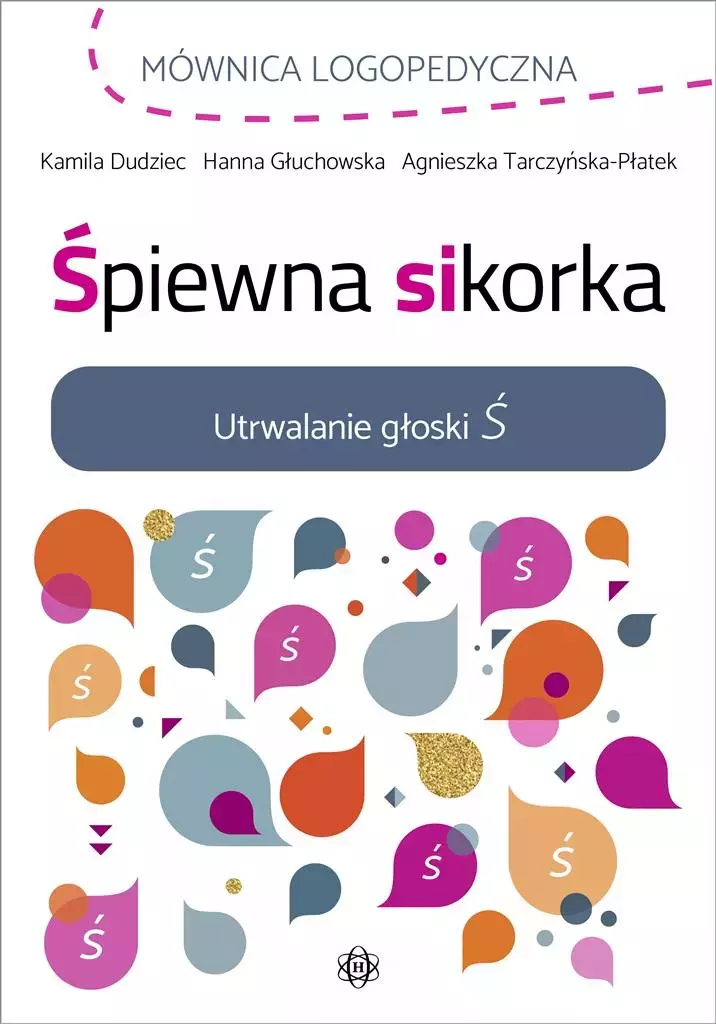 Śpiewna sikorka. Utrwalanie głoski Ś - Książki