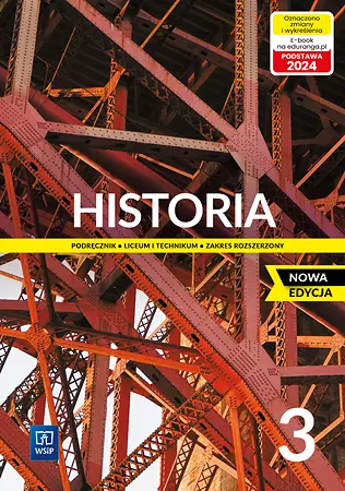 Historia 3. Podręcznik. Liceum i technikum. Zakres rozszerzony. Rok szkolny 2024/2025. Nowa edycja - Książki
