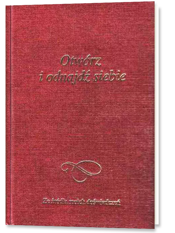 Otwórz i odnajdź siebie. Ze źródła moich doświadczeń - Książki