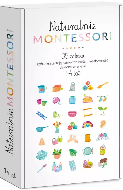 Naturalnie Montessori. 35 zabaw, które kształtują samodzielność i kreatywność dziecka w wieku 1-4 lat - Książki