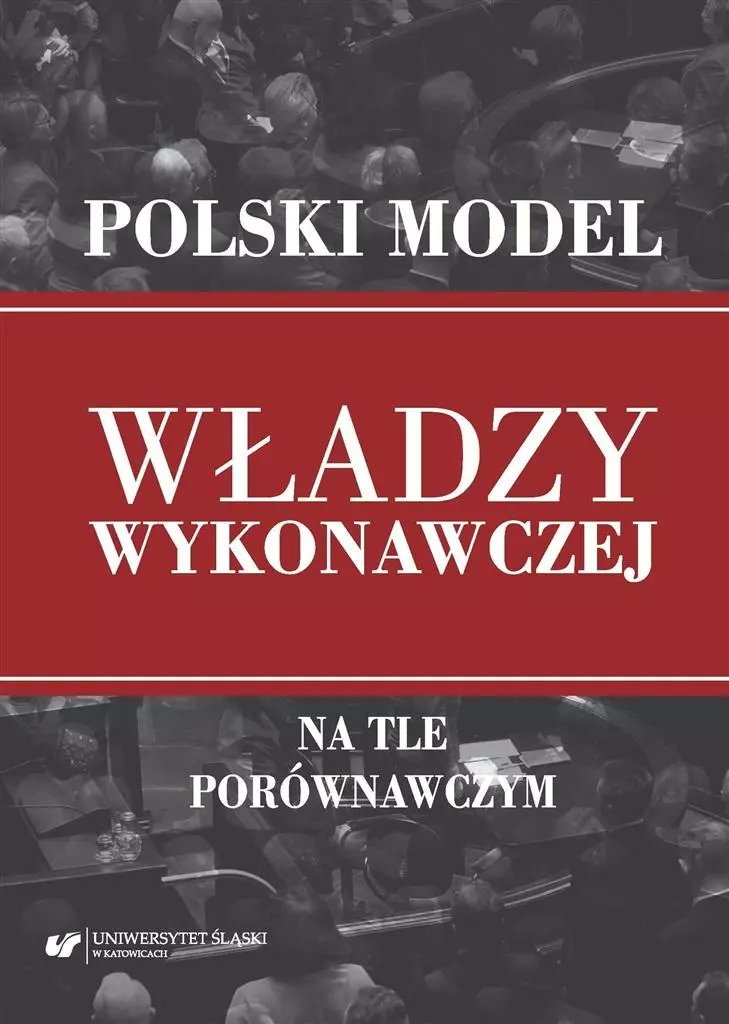 Polski model władzy wykonawczej na tle porównawczy - Książki