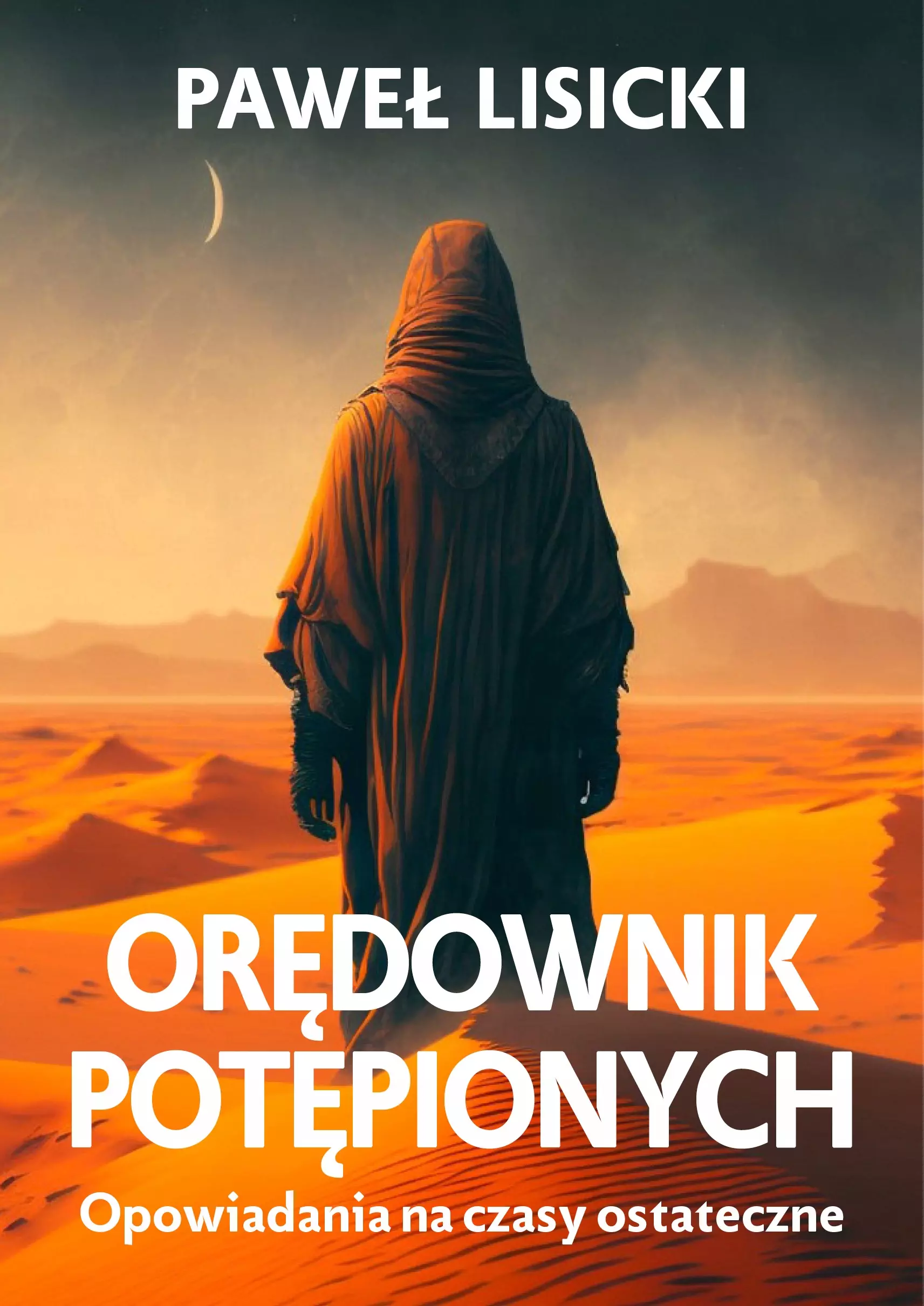 Orędownik potępionych. Opowiadania na czasy ostateczne - Książki