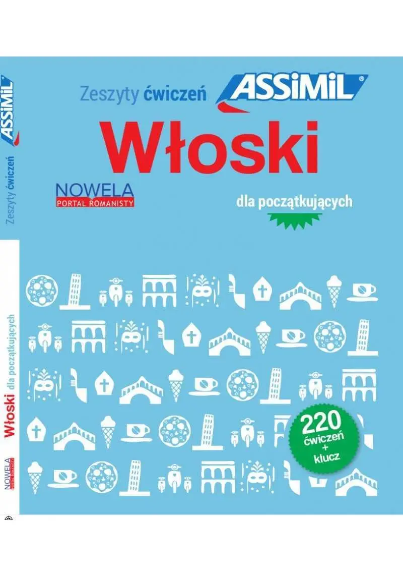 Zeszyty ćwiczeń Assimil. Włoski dla początkujących 220 ćwiczeń + klucz - Książki