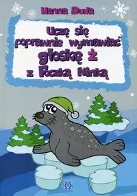Uczę się poprawnie wymawiać głoskę ż z Foczką Ninką - Książki