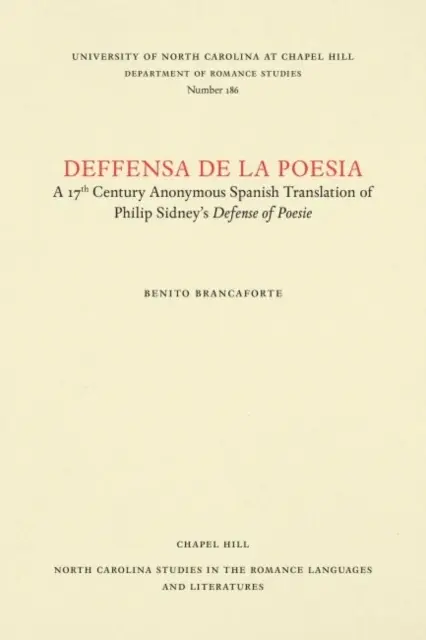Deffensa de la poesia: A 17th Century Anonymous Spanish Translation of Philip Sidneys Defense of Poesie - Książki