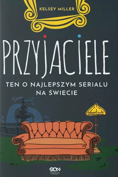 Przyjaciele. Ten o najlepszym serialu na świecie, wydanie 2 - Książki
