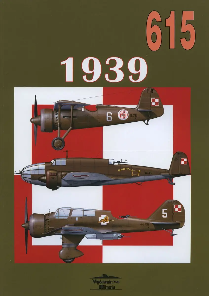 1939. Malowanie i oznakowanie samolotów lotnictwa polskiego. Tom 615 - Książki
