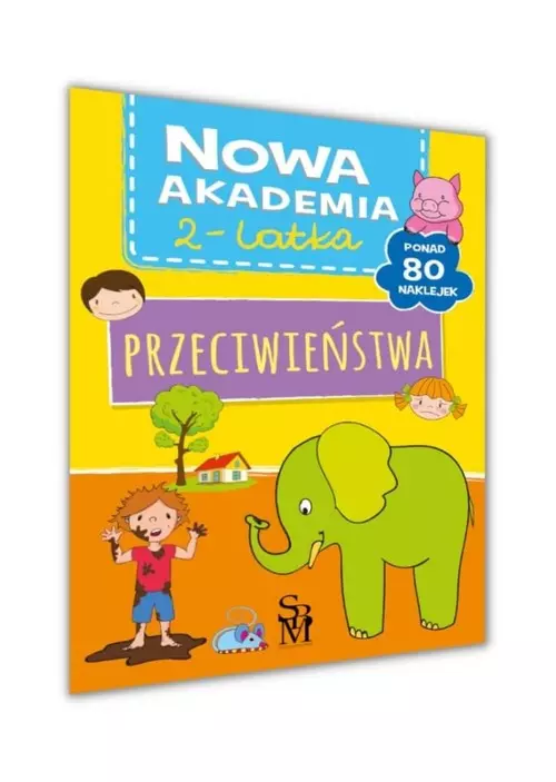 Nowa akademia 2-latka. Przeciwieństwa - Książki