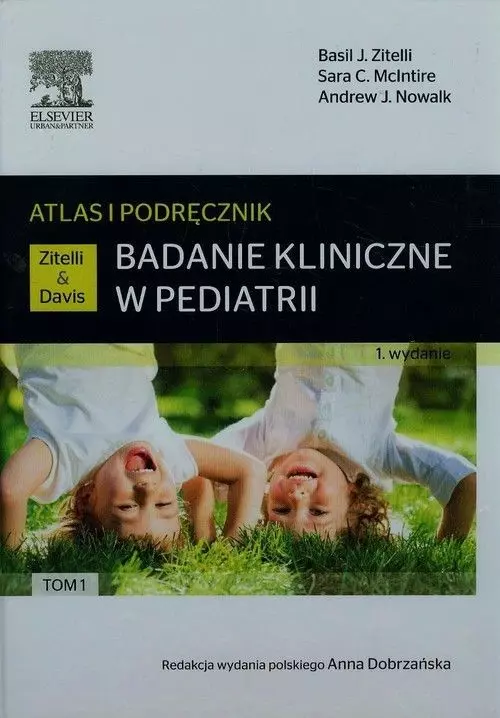 Badanie kliniczne w pediatrii. Atlas i podręcznik. Tom I - Książki
