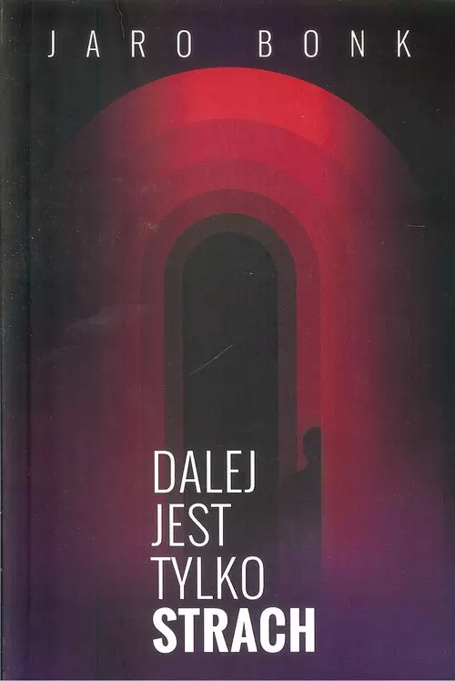 Dalej jest tylko strach - Książki