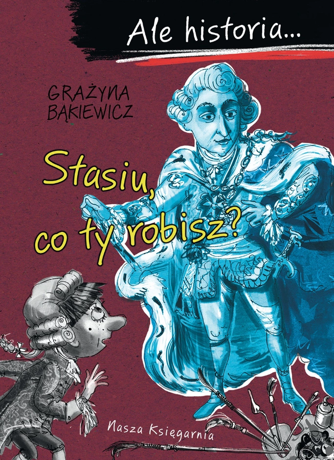 Ale historia... 5 Stasiu, co ty robisz? - Książki