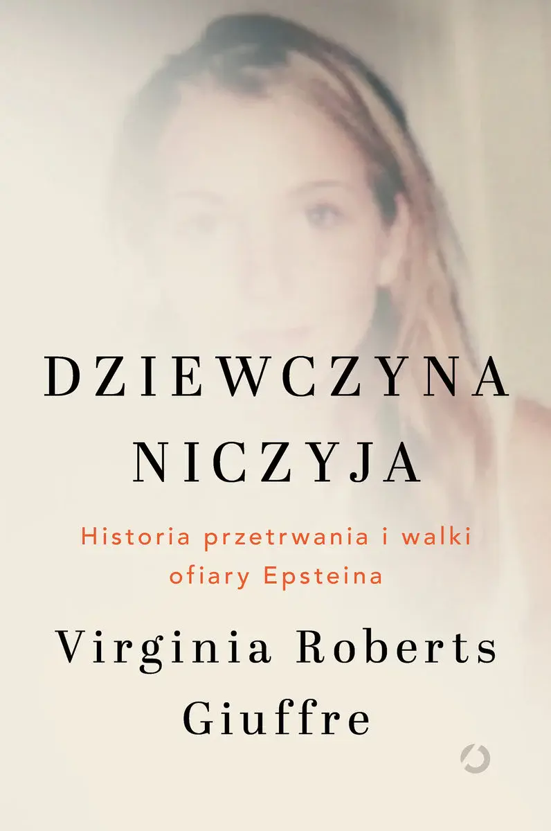 Dziewczyna niczyja. Historia przetrwania i walki ofiary Epsteina - Książki