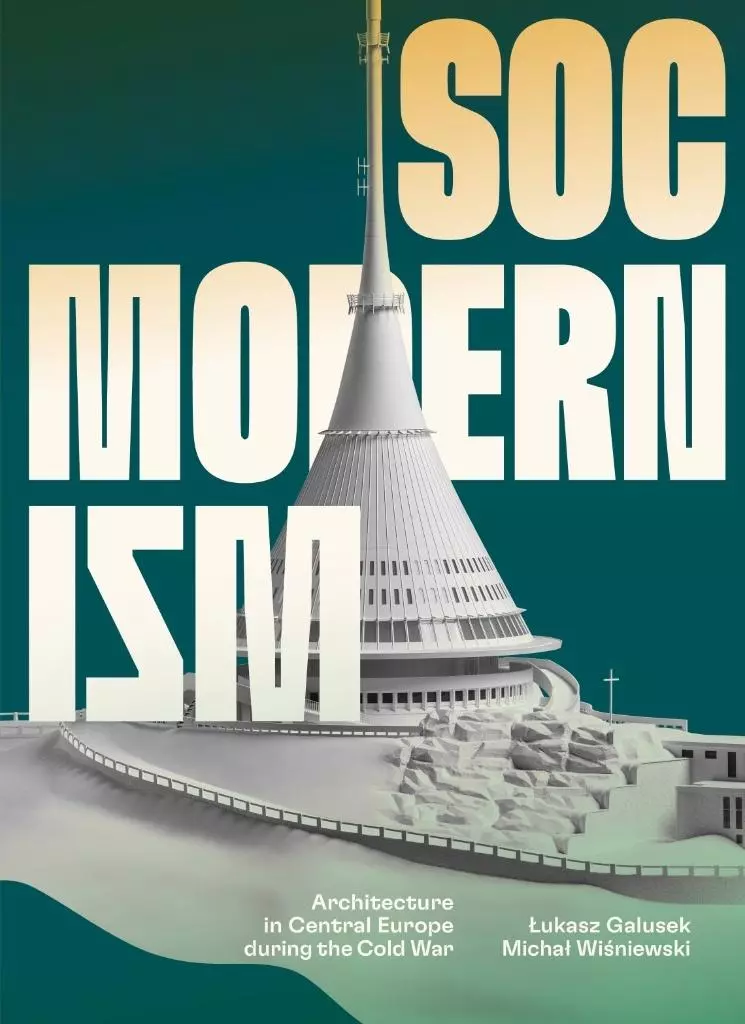 Socmodernism. Architecture in Central Europe.. - Książki