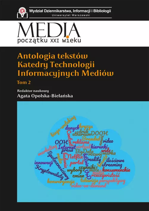 Antologia tekstów Katedry Technologii Informacyjnych Mediów. Tom 2 - Książki