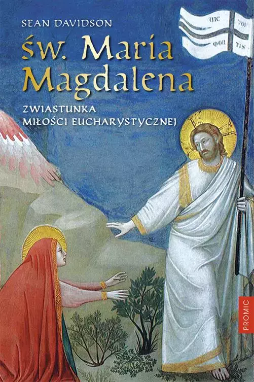 Św. Maria Magdalena. Zwiastunka miłości eucharystycznej - Książki