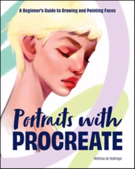 Portraits with Procreate A Beginner`s Guide to Drawing and Painting Faces - Książki