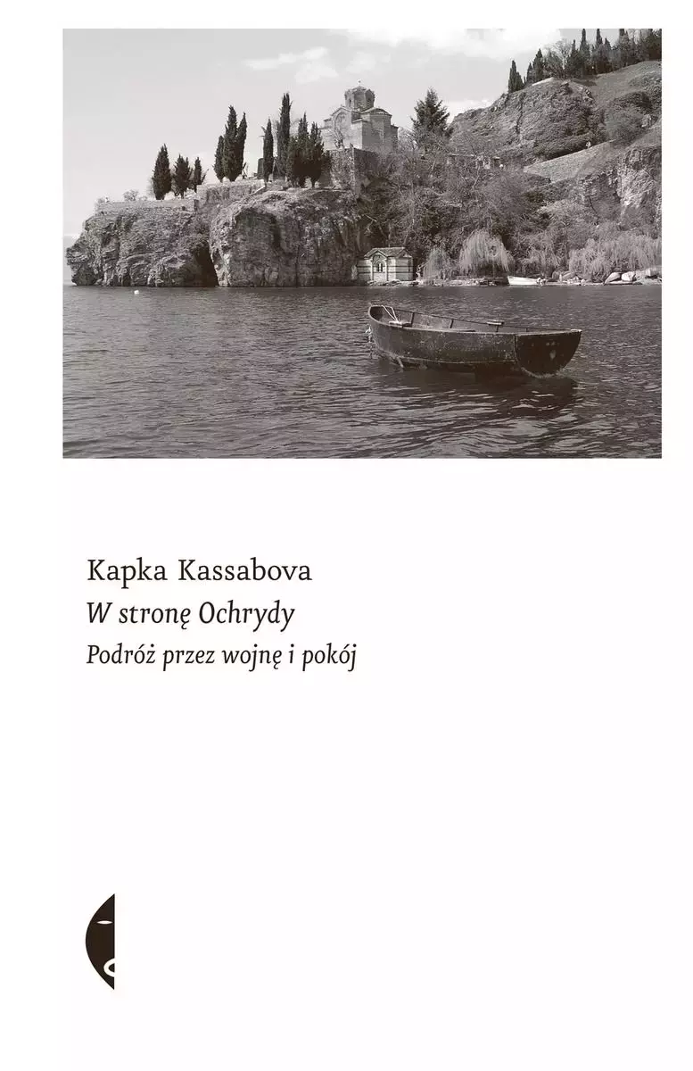 W stronę Ochrydy. Podróż przez wojnę i pokój - Książki